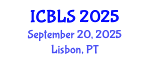 International Conference on Biological and Life Sciences (ICBLS) September 20, 2025 - Lisbon, Portugal