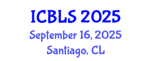 International Conference on Biological and Life Sciences (ICBLS) September 16, 2025 - Santiago, Chile