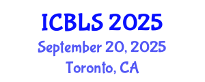 International Conference on Biological and Life Sciences (ICBLS) September 20, 2025 - Toronto, Canada