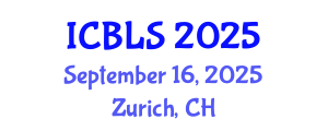 International Conference on Biological and Life Sciences (ICBLS) September 16, 2025 - Zurich, Switzerland