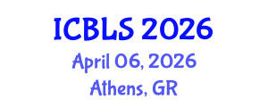 International Conference on Biological and Life Sciences (ICBLS) April 06, 2026 - Athens, Greece International Conference on Biological and Life Sciences (ICBLS) April 06, 2026 - Athens, Greece