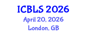 International Conference on Biological and Life Sciences (ICBLS) April 20, 2026 - London, United Kingdom International Conference on Biological and Life Sciences (ICBLS) April 20, 2026 - London, United Kingdom