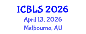 International Conference on Biological and Life Sciences (ICBLS) April 13, 2026 - Melbourne, Australia International Conference on Biological and Life Sciences (ICBLS) April 13, 2026 - Melbourne, Australia