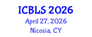 International Conference on Biological and Life Sciences (ICBLS) April 27, 2026 - Nicosia, Cyprus International Conference on Biological and Life Sciences (ICBLS) April 27, 2026 - Nicosia, Cyprus