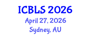 International Conference on Biological and Life Sciences (ICBLS) April 27, 2026 - Sydney, Australia International Conference on Biological and Life Sciences (ICBLS) April 27, 2026 - Sydney, Australia