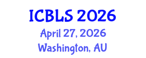 International Conference on Biological and Life Sciences (ICBLS) April 27, 2026 - Washington, Australia International Conference on Biological and Life Sciences (ICBLS) April 27, 2026 - Washington, Australia