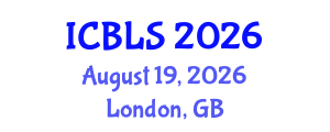 International Conference on Biological and Life Sciences (ICBLS) August 19, 2026 - London, United Kingdom International Conference on Biological and Life Sciences (ICBLS) August 19, 2026 - London, United Kingdom