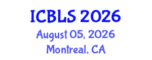 International Conference on Biological and Life Sciences (ICBLS) August 05, 2026 - Montreal, Canada International Conference on Biological and Life Sciences (ICBLS) August 05, 2026 - Montreal, Canada