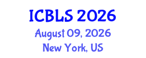 International Conference on Biological and Life Sciences (ICBLS) August 09, 2026 - New York, United States International Conference on Biological and Life Sciences (ICBLS) August 09, 2026 - New York, United States