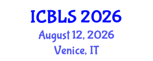 International Conference on Biological and Life Sciences (ICBLS) August 12, 2026 - Venice, Italy International Conference on Biological and Life Sciences (ICBLS) August 12, 2026 - Venice, Italy
