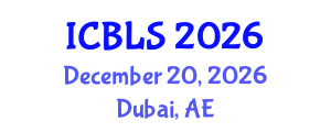International Conference on Biological and Life Sciences (ICBLS) December 20, 2026 - Dubai, United Arab Emirates International Conference on Biological and Life Sciences (ICBLS) December 20, 2026 - Dubai, United Arab Emirates