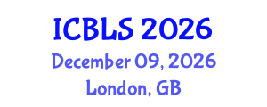 International Conference on Biological and Life Sciences (ICBLS) December 09, 2026 - London, United Kingdom International Conference on Biological and Life Sciences (ICBLS) December 09, 2026 - London, United Kingdom