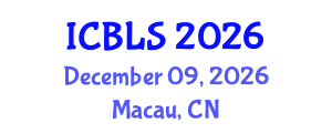 International Conference on Biological and Life Sciences (ICBLS) December 09, 2026 - Macau, China International Conference on Biological and Life Sciences (ICBLS) December 09, 2026 - Macau, China