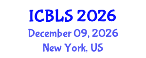 International Conference on Biological and Life Sciences (ICBLS) December 09, 2026 - New York, United States International Conference on Biological and Life Sciences (ICBLS) December 09, 2026 - New York, United States
