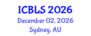 International Conference on Biological and Life Sciences (ICBLS) December 02, 2026 - Sydney, Australia International Conference on Biological and Life Sciences (ICBLS) December 02, 2026 - Sydney, Australia