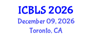 International Conference on Biological and Life Sciences (ICBLS) December 09, 2026 - Toronto, Canada International Conference on Biological and Life Sciences (ICBLS) December 09, 2026 - Toronto, Canada
