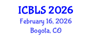 International Conference on Biological and Life Sciences (ICBLS) February 16, 2026 - Bogota, Colombia International Conference on Biological and Life Sciences (ICBLS) February 16, 2026 - Bogota, Colombia