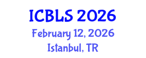International Conference on Biological and Life Sciences (ICBLS) February 12, 2026 - Istanbul, Turkey International Conference on Biological and Life Sciences (ICBLS) February 12, 2026 - Istanbul, Turkey