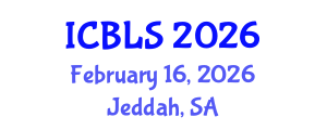 International Conference on Biological and Life Sciences (ICBLS) February 16, 2026 - Jeddah, Saudi Arabia International Conference on Biological and Life Sciences (ICBLS) February 16, 2026 - Jeddah, Saudi Arabia