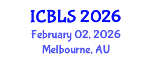 International Conference on Biological and Life Sciences (ICBLS) February 02, 2026 - Melbourne, Australia International Conference on Biological and Life Sciences (ICBLS) February 02, 2026 - Melbourne, Australia