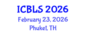 International Conference on Biological and Life Sciences (ICBLS) February 23, 2026 - Phuket, Thailand International Conference on Biological and Life Sciences (ICBLS) February 23, 2026 - Phuket, Thailand