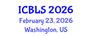 International Conference on Biological and Life Sciences (ICBLS) February 23, 2026 - Washington, United States International Conference on Biological and Life Sciences (ICBLS) February 23, 2026 - Washington, United States