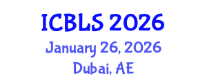 International Conference on Biological and Life Sciences (ICBLS) January 26, 2026 - Dubai, United Arab Emirates International Conference on Biological and Life Sciences (ICBLS) January 26, 2026 - Dubai, United Arab Emirates