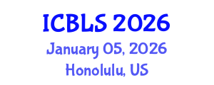 International Conference on Biological and Life Sciences (ICBLS) January 05, 2026 - Honolulu, United States International Conference on Biological and Life Sciences (ICBLS) January 05, 2026 - Honolulu, United States