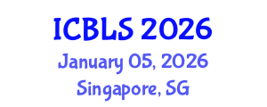 International Conference on Biological and Life Sciences (ICBLS) January 05, 2026 - Singapore, Singapore International Conference on Biological and Life Sciences (ICBLS) January 05, 2026 - Singapore, Singapore