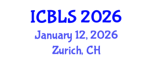 International Conference on Biological and Life Sciences (ICBLS) January 12, 2026 - Zurich, Switzerland International Conference on Biological and Life Sciences (ICBLS) January 12, 2026 - Zurich, Switzerland