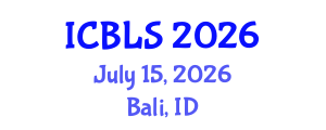 International Conference on Biological and Life Sciences (ICBLS) July 15, 2026 - Bali, Indonesia International Conference on Biological and Life Sciences (ICBLS) July 15, 2026 - Bali, Indonesia
