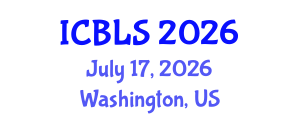 International Conference on Biological and Life Sciences (ICBLS) July 17, 2026 - Washington, United States International Conference on Biological and Life Sciences (ICBLS) July 17, 2026 - Washington, United States
