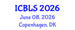 International Conference on Biological and Life Sciences (ICBLS) June 08, 2026 - Copenhagen, Denmark International Conference on Biological and Life Sciences (ICBLS) June 08, 2026 - Copenhagen, Denmark