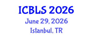 International Conference on Biological and Life Sciences (ICBLS) June 29, 2026 - Istanbul, Turkey International Conference on Biological and Life Sciences (ICBLS) June 29, 2026 - Istanbul, Turkey