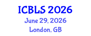 International Conference on Biological and Life Sciences (ICBLS) June 29, 2026 - London, United Kingdom International Conference on Biological and Life Sciences (ICBLS) June 29, 2026 - London, United Kingdom