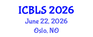 International Conference on Biological and Life Sciences (ICBLS) June 22, 2026 - Oslo, Norway International Conference on Biological and Life Sciences (ICBLS) June 22, 2026 - Oslo, Norway