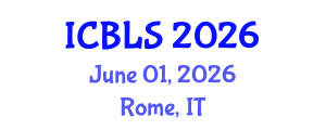 International Conference on Biological and Life Sciences (ICBLS) June 01, 2026 - Rome, Italy International Conference on Biological and Life Sciences (ICBLS) June 01, 2026 - Rome, Italy
