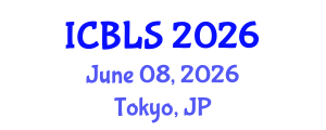 International Conference on Biological and Life Sciences (ICBLS) June 08, 2026 - Tokyo, Japan International Conference on Biological and Life Sciences (ICBLS) June 08, 2026 - Tokyo, Japan
