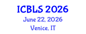 International Conference on Biological and Life Sciences (ICBLS) June 22, 2026 - Venice, Italy International Conference on Biological and Life Sciences (ICBLS) June 22, 2026 - Venice, Italy