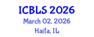 International Conference on Biological and Life Sciences (ICBLS) March 02, 2026 - Haifa, Israel International Conference on Biological and Life Sciences (ICBLS) March 02, 2026 - Haifa, Israel