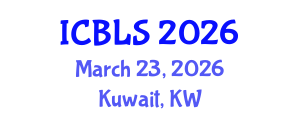International Conference on Biological and Life Sciences (ICBLS) March 23, 2026 - Kuwait, Kuwait International Conference on Biological and Life Sciences (ICBLS) March 23, 2026 - Kuwait, Kuwait