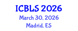 International Conference on Biological and Life Sciences (ICBLS) March 30, 2026 - Madrid, Spain International Conference on Biological and Life Sciences (ICBLS) March 30, 2026 - Madrid, Spain