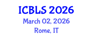 International Conference on Biological and Life Sciences (ICBLS) March 02, 2026 - Rome, Italy International Conference on Biological and Life Sciences (ICBLS) March 02, 2026 - Rome, Italy