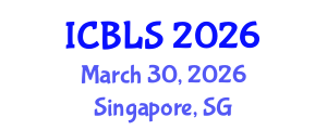 International Conference on Biological and Life Sciences (ICBLS) March 30, 2026 - Singapore, Singapore International Conference on Biological and Life Sciences (ICBLS) March 30, 2026 - Singapore, Singapore