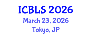 International Conference on Biological and Life Sciences (ICBLS) March 23, 2026 - Tokyo, Japan International Conference on Biological and Life Sciences (ICBLS) March 23, 2026 - Tokyo, Japan