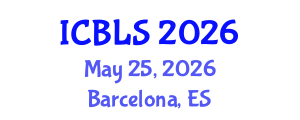 International Conference on Biological and Life Sciences (ICBLS) May 25, 2026 - Barcelona, Spain International Conference on Biological and Life Sciences (ICBLS) May 25, 2026 - Barcelona, Spain