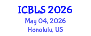 International Conference on Biological and Life Sciences (ICBLS) May 04, 2026 - Honolulu, United States International Conference on Biological and Life Sciences (ICBLS) May 04, 2026 - Honolulu, United States