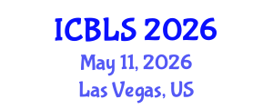 International Conference on Biological and Life Sciences (ICBLS) May 11, 2026 - Las Vegas, United States International Conference on Biological and Life Sciences (ICBLS) May 11, 2026 - Las Vegas, United States