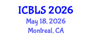 International Conference on Biological and Life Sciences (ICBLS) May 18, 2026 - Montreal, Canada International Conference on Biological and Life Sciences (ICBLS) May 18, 2026 - Montreal, Canada