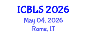 International Conference on Biological and Life Sciences (ICBLS) May 04, 2026 - Rome, Italy International Conference on Biological and Life Sciences (ICBLS) May 04, 2026 - Rome, Italy